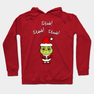 Stink! Stank! Stunk! -Cute Grinchmas Grouch Hoodie